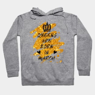 Queens born in March T Shirt Birthday gift for women Hoodie